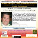 Mr. Gene Rogers -Financial Aid Presenter

Find out why it does not pay to wait until high school seniors receive their college acceptance letters before the college financing exploration process starts.
